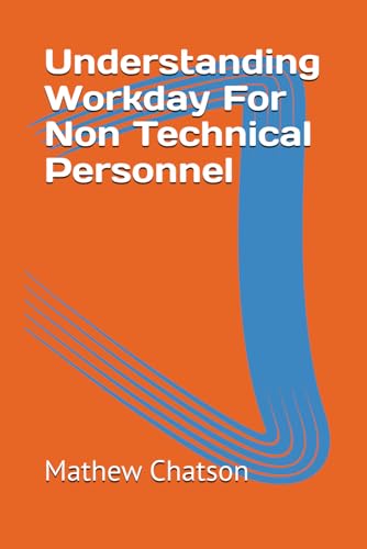 Understanding Workday For Non Technical Personnel